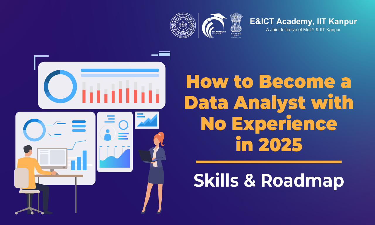 How to Become a Data Analyst with No Experience in 2025: Skills & Roadmap
